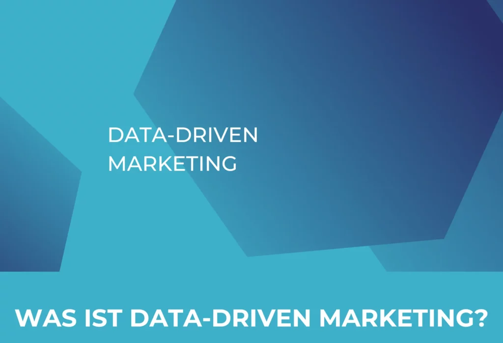 Was ist Data-Driven Marketing?