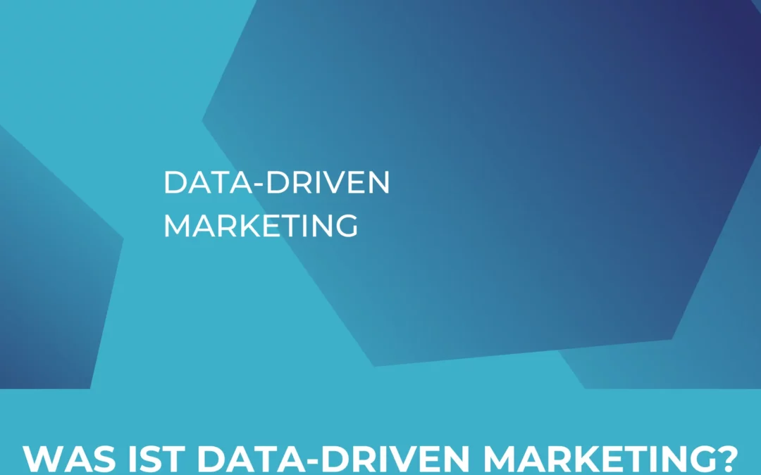 Was ist Data-Driven Marketing?